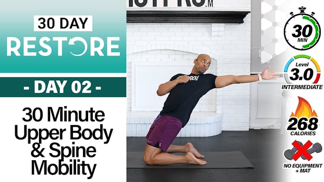 30 Minute Upper Body & Spine Mobility - RESTORE #02