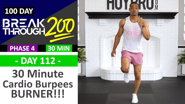 #112 - 30 Minute Cardio Burpees BURNER Workout - Breakthrough200