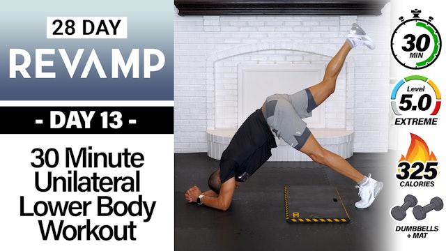 30 Minute MAX Reps Unilateral Lower Body Workout - REVAMP #13