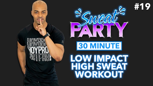 30 Minute Low Impact High Sweat Workout -  Sweat Party #19