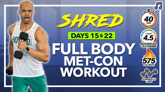 40 Minute Full Body Hybrid Met-Con Workout - SHRED #15 & 22 (Music)