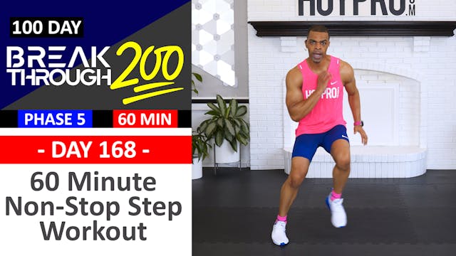 #168 - 60 Min Non-Stop Steps Indoor Walking Workout - Breakthrough200