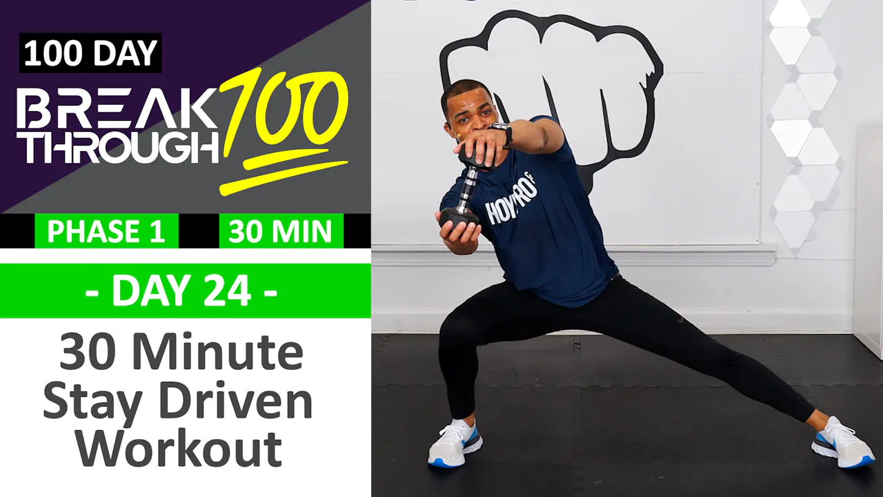 #24 - 30 Minute Stay Driven Workout - Breakthrough100 - Millionaire Hoy Pro