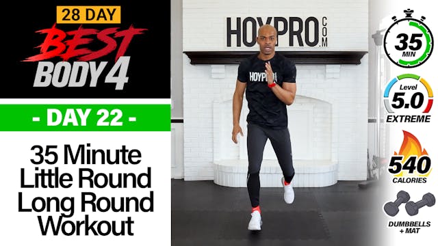 35 Minute Little Round Long Round Hybrid Burnout - Best Body 4 #22