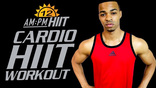 12AM - 30 Minute Cardio Plyo HIIT Workout - AM/PM HIIT