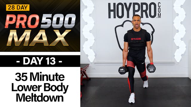 35 Minute Lower Body MELTDOWN - PRO 500 MAX #13