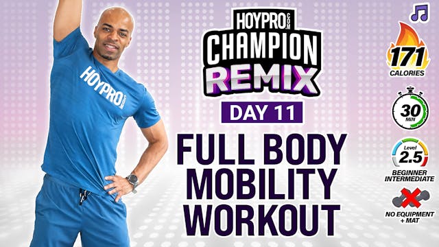 30 Minute Full Body Mobility Flow & Corrective Workout - Champion REMIX #11
