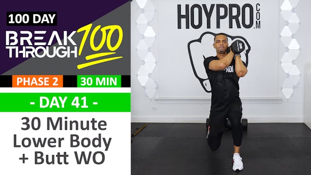 #41 - 30 Minute Lower Body + Butt Workout  - Breakthrough100