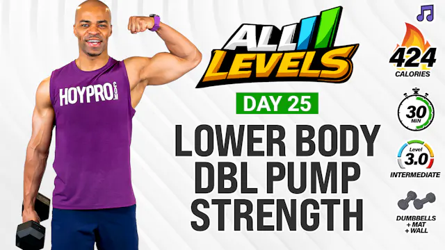 30 Minute Lower Body Double Pump Leg Strength - ALL LEVELS #025