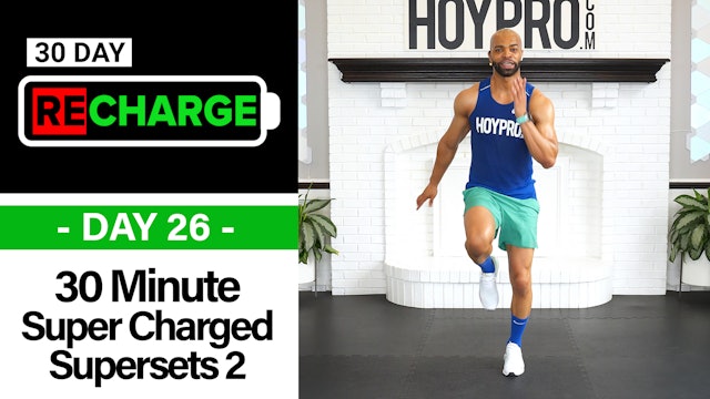 30 Minute Supercharged Supersets 2 - Full Body Workout - Recharge #26