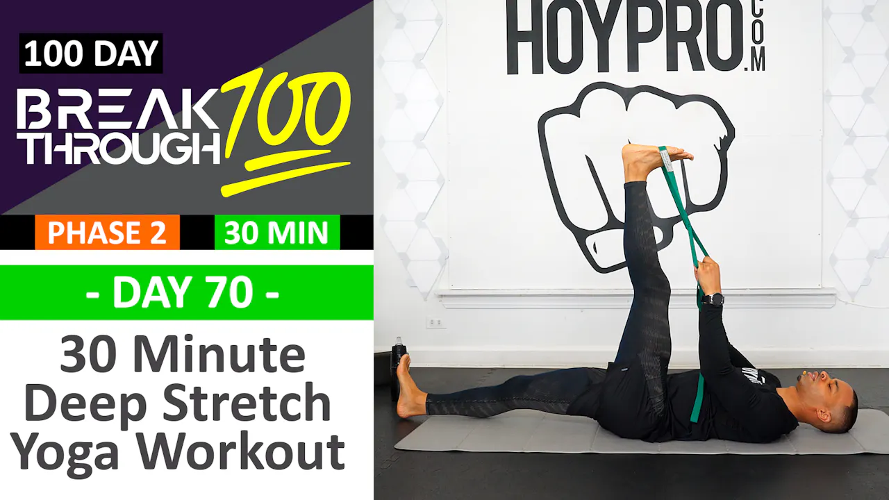 #70 - 30 Minute Full Body Deep Stretch Yoga Workout - Breakthrough100 ...