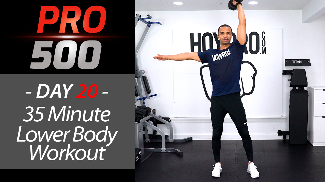 35 Minute Lower Body Strength Workout - PRO 500 #20