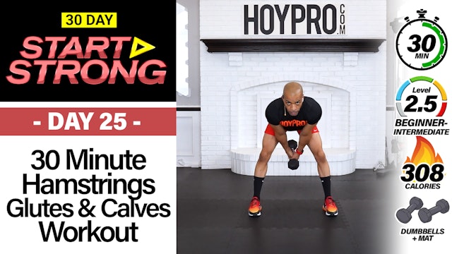  30 Minute Hams, Calves and Glutes Posterior Workout - START STRONG #25