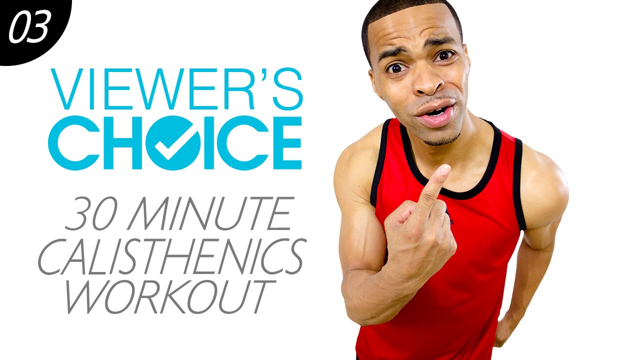 30 Minute Calisthenics Home Workout - Choice #03