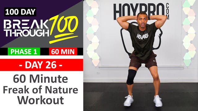 #26 - 60 Minute Freak of Nature Workout  - Breakthrough100