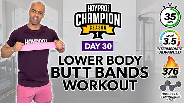 35 Minute All Bands Lower Body BOOTY BURNER - CHAMPION S1 #30