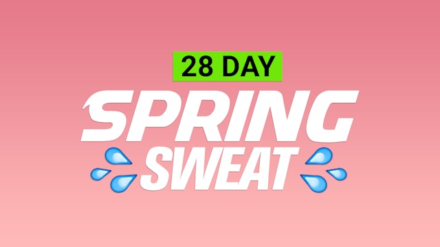 Spring Sweat - 28 Day 30/60 Minute Sweat Challenge