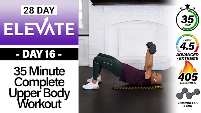 35 Minute Complete Upper Body Strength Workout - ELEVATE #16