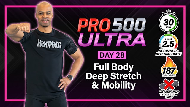 30 Minute Total Body Deep Stretch & Mobility Workout - ULTRA #28