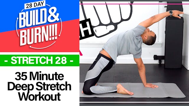 30 Minute STRETCH - Build & Burn #28