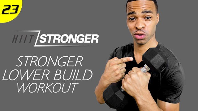 23 - 30 Minute STRONGER Lower Body Build