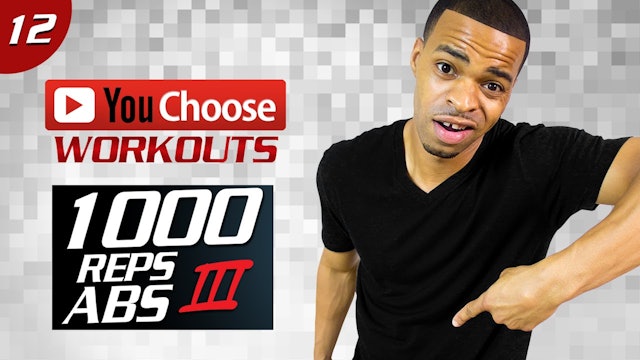 You Choose #12: 40 Minute 1000 Rep Abs 03: Bodyweight + Dumbbells Six Pack