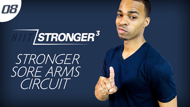 08 - 45 Minute STRONGER Sore Arm Circuit Strength