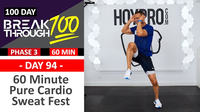 #94 - 60 Minute Pure Cardio Sweat Fest + Abs - Breakthrough100