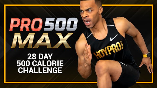 PRO 500 MAX - 28 DAY 500 Calorie Challenge