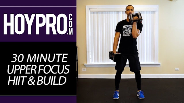 016 - 30 Minute Upper Body Focused HIIT & Build Workout - Monday Exclusives