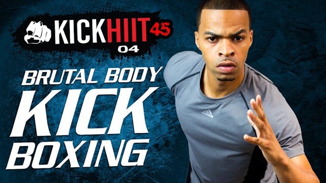Kick HIIT 45 #04 - 45 Minute Brutal Body Kickboxing HIIT Workout