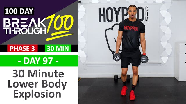 #97 - 30 Minute Explosive Lower Body Workout - Breakthrough100