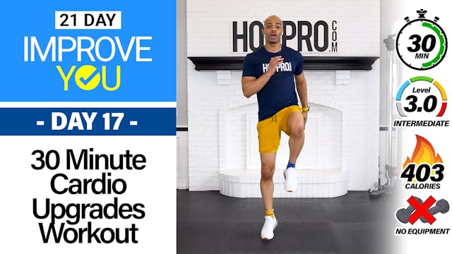 30 Minute Intermediate Cardio Upgrades Workout - IMPROVE YOU #17