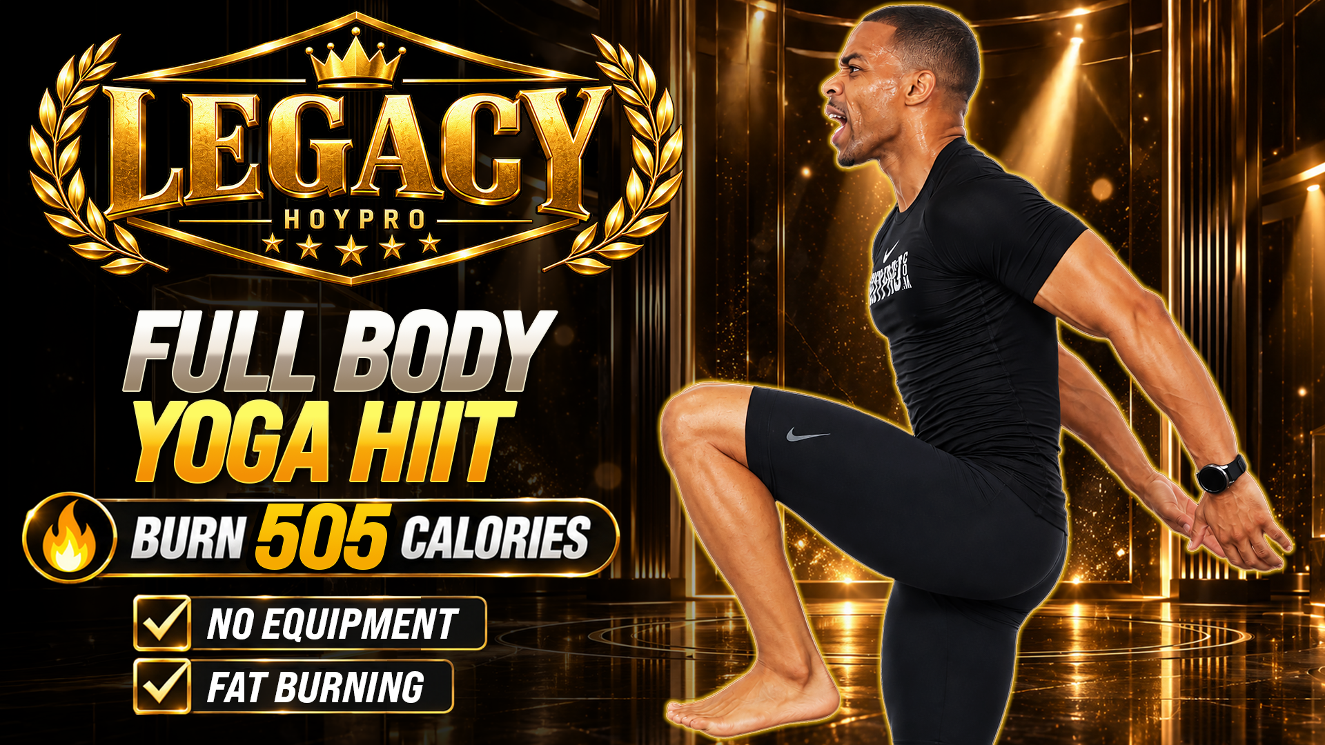 35 Minute Fat Burning Yoga HIIT Cardio (No Equipment) - LEGACY