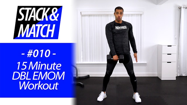 15 Minute Double Stacked EMOM Total Body Workout - Stack & Match #010