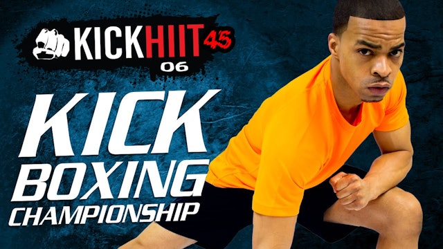 Kick HIIT 45 #06 - 60 Minute Cardio Kickboxing Championship Workout
