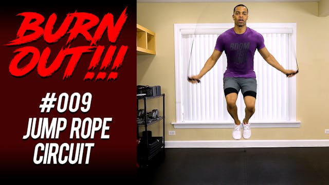 Burnout #009 - Jump Rope Circuit