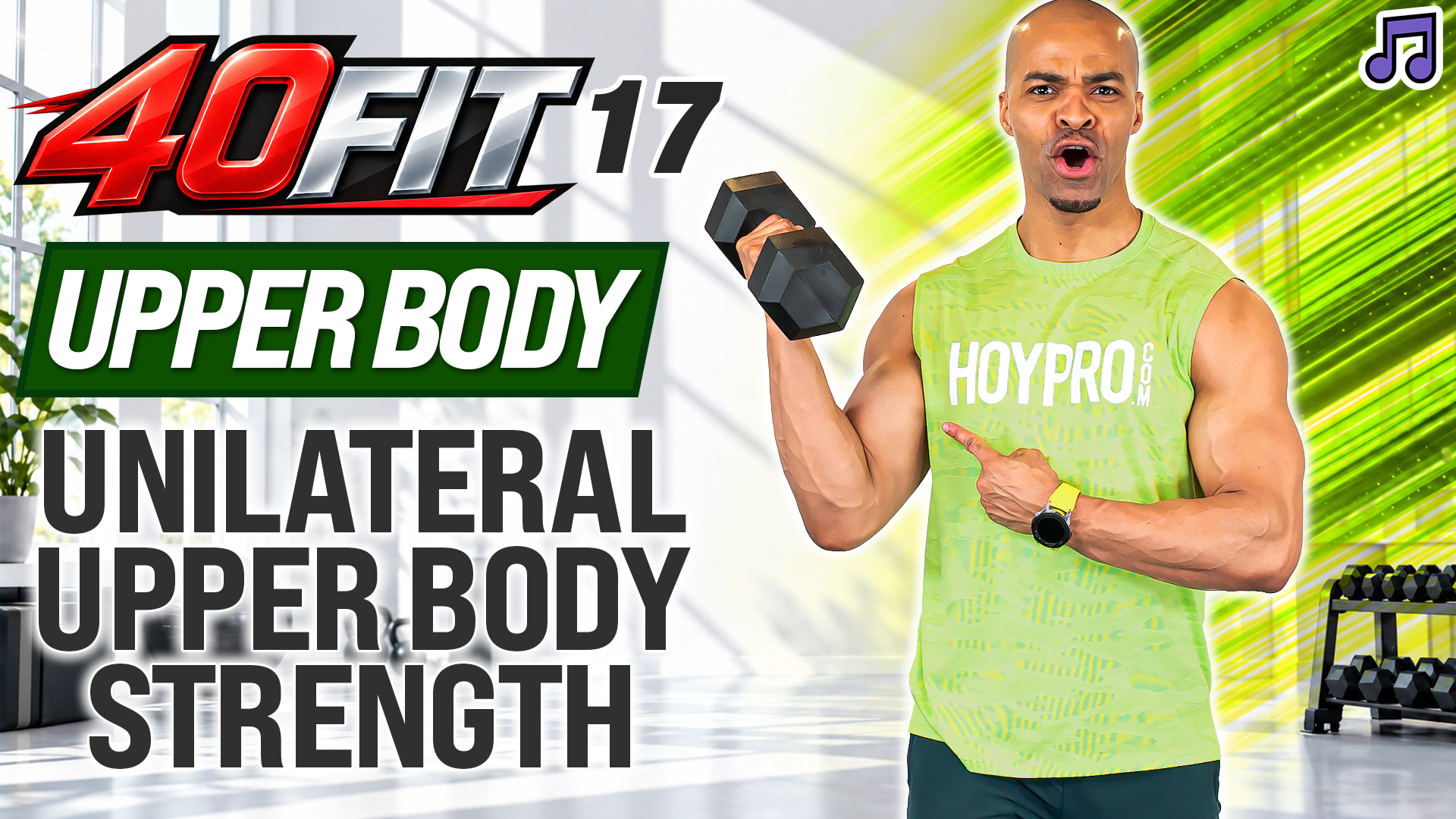 40 Minute Unilateral Upper Body Strength Workout - 40FIT #017 (Music)