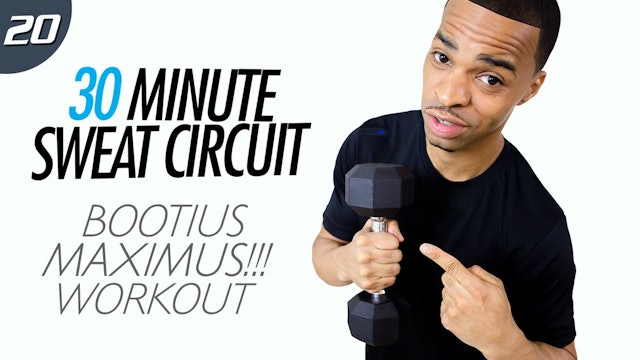 30 Minute BOOTIUS MAXIMUS!!! Butt Building Workout - Sweat Circuit #20