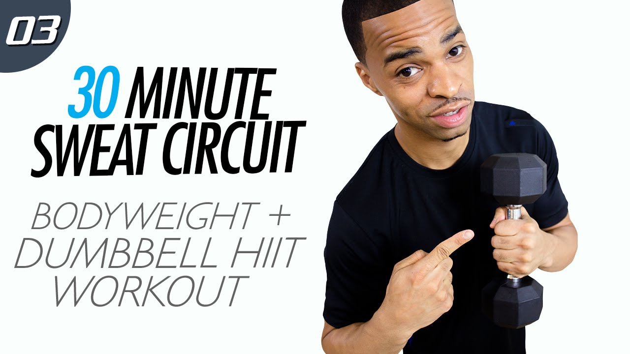 30 Minute Hybrid Bodyweight + Dumbbell HIIT Workout - Sweat Circuit #03