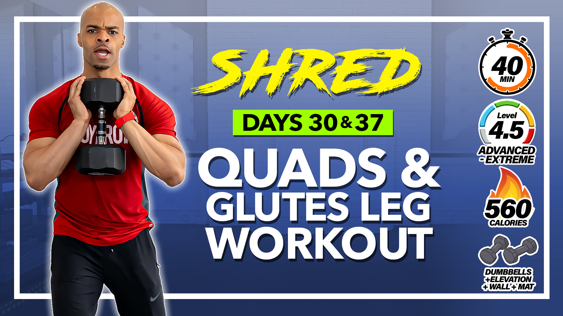40 Minute Quads Glutes & Calves Lower Body Workout - SHRED #30 & 37