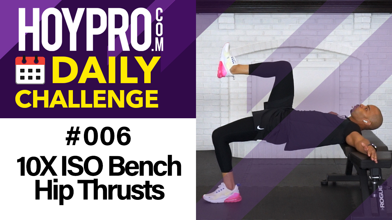 10x ISO Hip Thrusts on Bench - Daily Challenge #006
