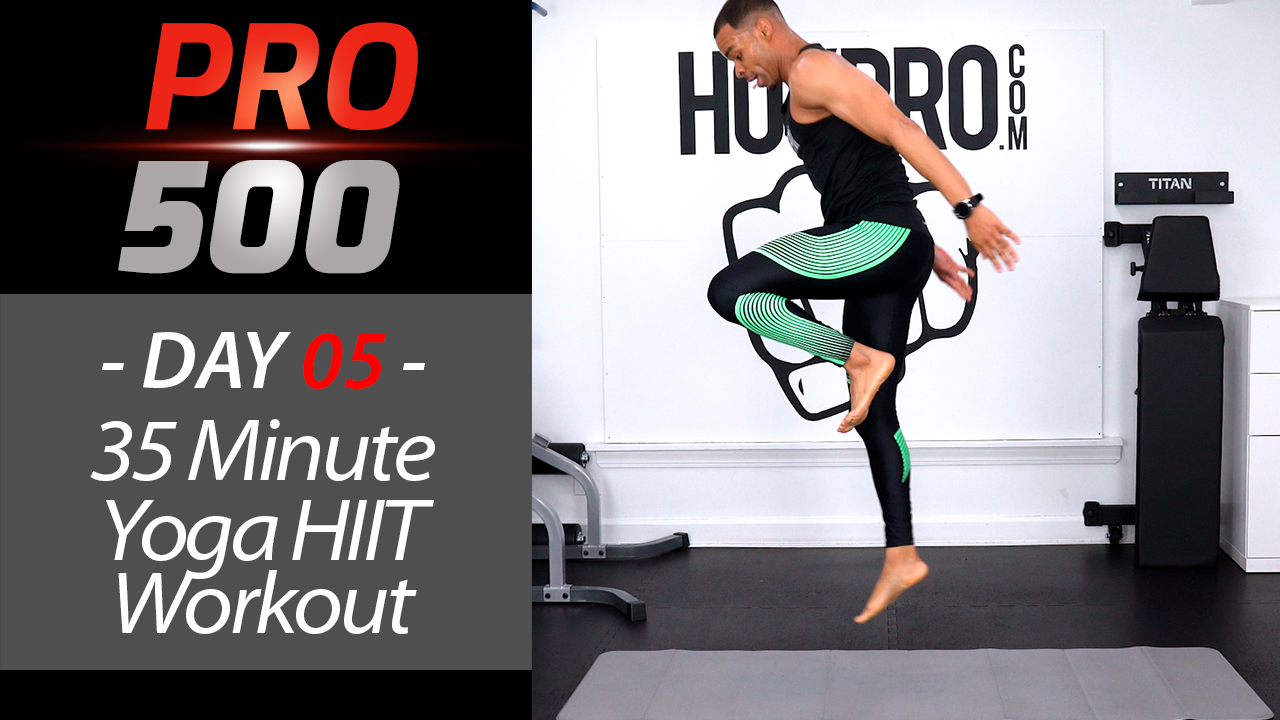 35 Minute Fat Burning Yoga HIIT Workout - PRO 500 #05