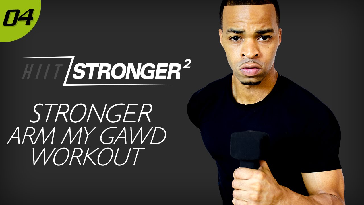 04 - 40 Minute STRONGER Arm My GAWD!!! Upper Body
