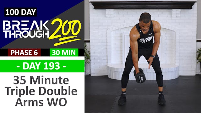 #193 - 35 Minute Triple-Double Tempo Upper Body Workout - Breakthrough200