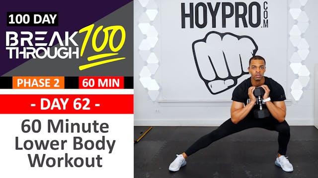 #62 - 60 Minute Lower Body PUSH Workout - Breakthrough100