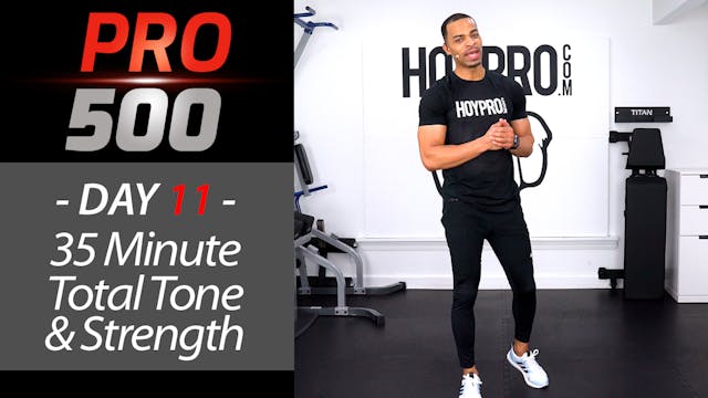 35 Minute Total Body Tone & Strength - PRO 500 #11