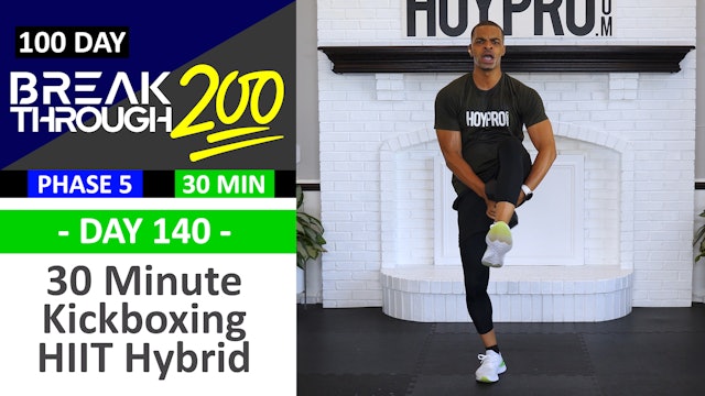 #140 - 30 Minute Kick HIIT Hybrid Kickboxing Workout - Breakthrough200