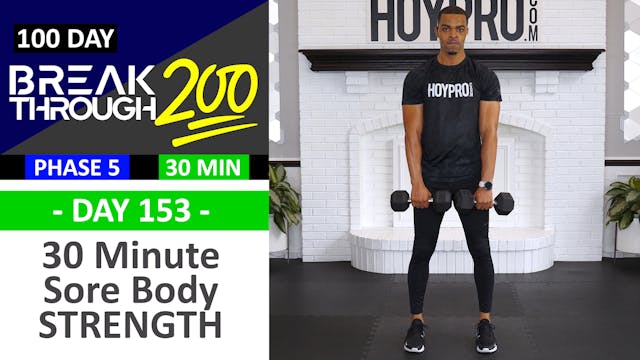 #153 - 30 Minute Sore Body Strength & Low Impact Workout - Breakthrough200