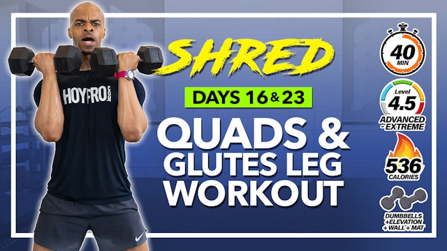 40 Minute Quads Glutes & Calves Lower Body Workout - SHRED #16 & 23